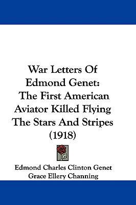 War Letters Of Edmond Genet: The First American... 1437441033 Book Cover