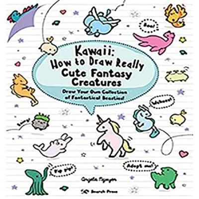 Kawaii: How to Draw Really Cute Fantasy Creatur... 1782219080 Book Cover