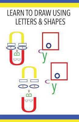 Learn to Draw Using Letters & Shapes 1977532586 Book Cover