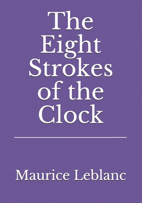 The Eight Strokes of the Clock [Large Print] 3959403259 Book Cover
