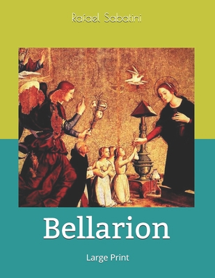 Bellarion: Large Print 1694716163 Book Cover