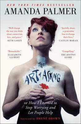 The Art of Asking: How I Learned to Stop Worryi... 1455581070 Book Cover