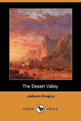 The Desert Valley (Dodo Press) 1406588164 Book Cover