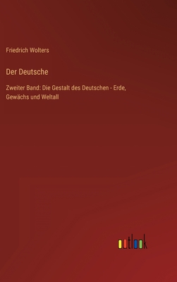 Der Deutsche: Zweiter Band: Die Gestalt des Deu... [German] 3368283391 Book Cover