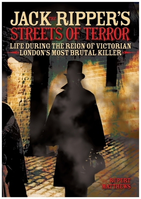 Jack the Ripper's Streets of Terror: Life Durin... 1782122125 Book Cover