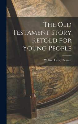 The Old Testament Story Retold for Young People 1016918879 Book Cover