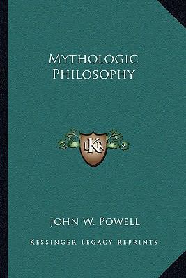 Mythologic Philosophy 1162964219 Book Cover