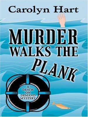 Murder Walks the Plank [Large Print] 078626506X Book Cover