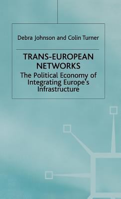 Trans-European Networks: The Political Economy ... 0333649842 Book Cover