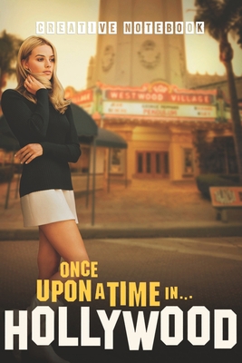 ONCE UPON A TIME IN HOLLYWOOD Creative Notebook... 171106081X Book Cover