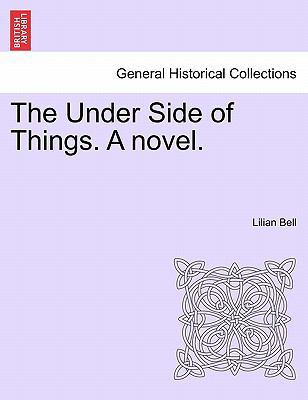 The Under Side of Things. a Novel. 1241189943 Book Cover