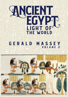 Ancient Egypt Light Of The World Vol 2 1631828045 Book Cover