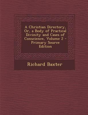 A Christian Directory, Or, a Body of Practical ... 1293824682 Book Cover