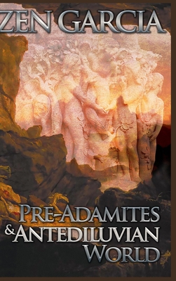Pre-Adamites and Antediluvian World 1716610605 Book Cover