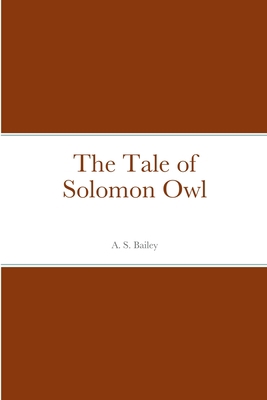 The Tale of Solomon Owl 1387668234 Book Cover