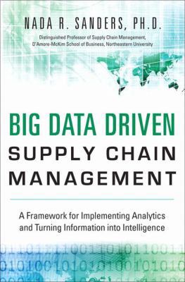 Big Data Driven Supply Chain Management: A Fram... 0133801284 Book Cover