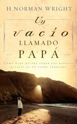 Un Vac?o Llamado Pap? B007437IRE Book Cover
