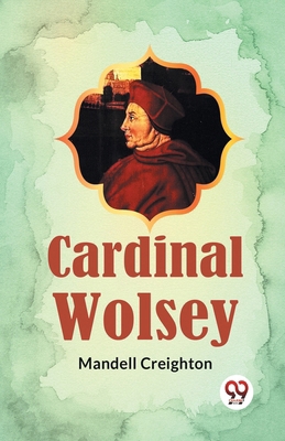Cardinal Wolsey 9359326496 Book Cover