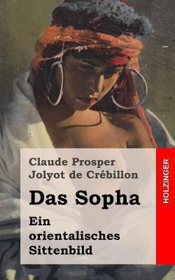 Das Sopha: Ein orientalisches Sittenbild [German] 148237188X Book Cover