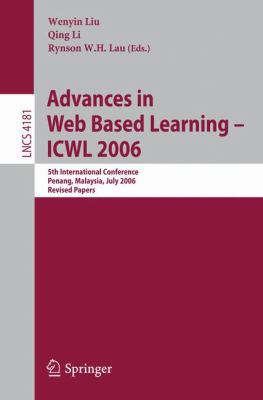 Advances in Web Based Learning -- Icwl 2006: 5t... 3540490272 Book Cover
