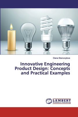 Innovative Engineering Product Design: Concepts... 6200219990 Book Cover