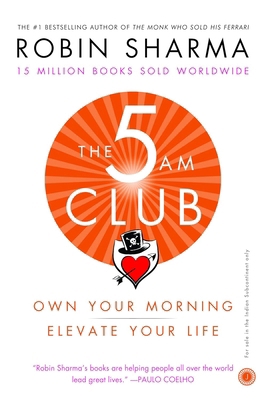 The 5 AM Club: Own Your Morning, Elevate Your Life 9387944891 Book Cover
