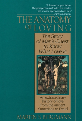 The Anatomy of Loving: The Story of Man's Quest... 0449905535 Book Cover