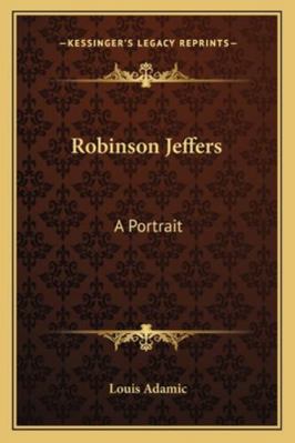 Robinson Jeffers: A Portrait 1163189197 Book Cover