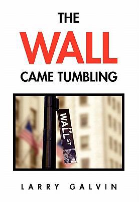 The Wall Came Tumbling 1453562508 Book Cover