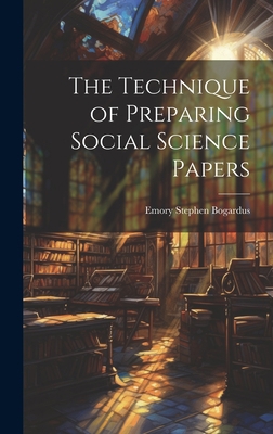 The Technique of Preparing Social Science Papers 1020888393 Book Cover