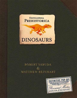 Encyclopedia Prehistorica Dinosaurs Pop-Up 0763622281 Book Cover