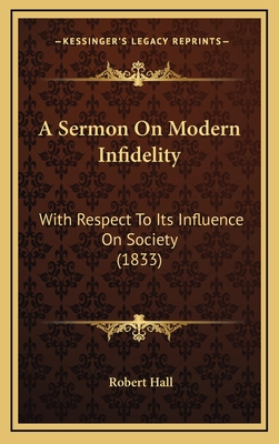 A Sermon On Modern Infidelity: With Respect To ... 1168893976 Book Cover
