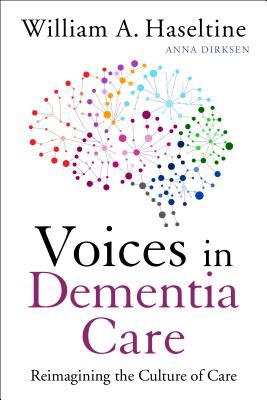 Voices in Dementia Care: Reimagining the Cultur... 1626346933 Book Cover