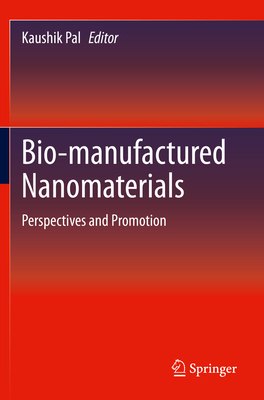Bio-Manufactured Nanomaterials: Perspectives an... 3030672255 Book Cover