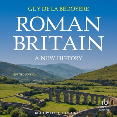 Roman Britain: A New History: Revised Edition B0DRBZVHV4 Book Cover
