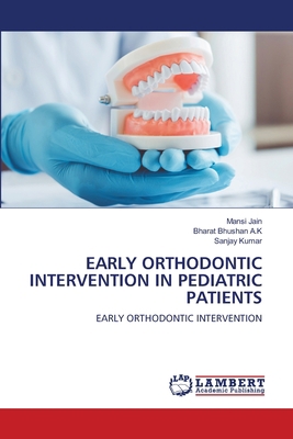 Early Orthodontic Intervention in Pediatric Pat... 6202815957 Book Cover