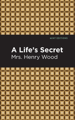 A Life's Secret 1513281097 Book Cover