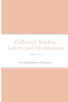 Collected Studies, Letters and Meditations: Vol... 171661516X Book Cover