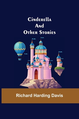 Cinderella; And Other Stories 9355397887 Book Cover