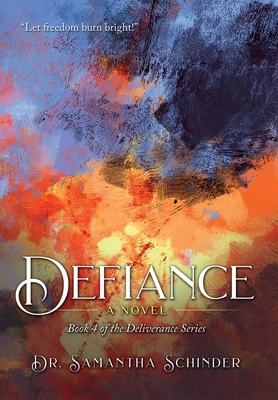 Defiance: A Novel (The Deliverance Series) 1663554773 Book Cover
