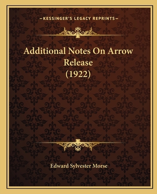 Additional Notes On Arrow Release (1922) 1166421015 Book Cover