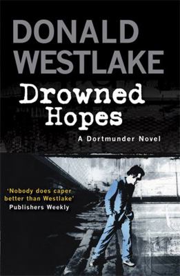 Drowned Hopes. Donald Westlake 184724520X Book Cover