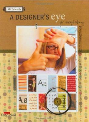 A Designer's eye for Scrapbooking 1929180683 Book Cover