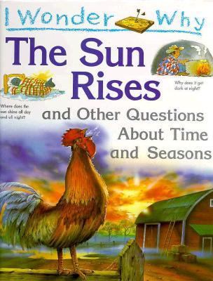 I Wonder Why the Sun Rises: And Other Questions... 1856976904 Book Cover