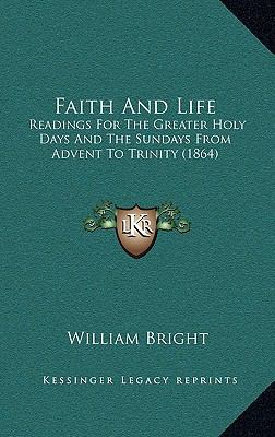 Faith And Life: Readings For The Greater Holy D... 1165358948 Book Cover