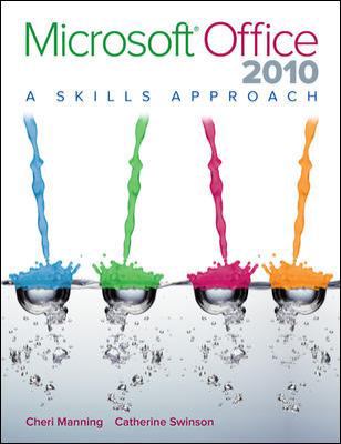 Microsoft Office 2010: A Skills Approach 0073516473 Book Cover