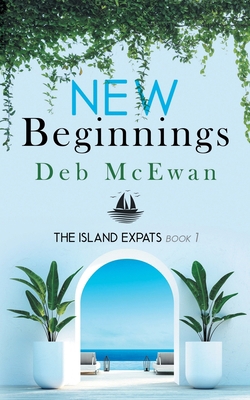 The Island Expats: Book 1: New Beginnings 992577022X Book Cover