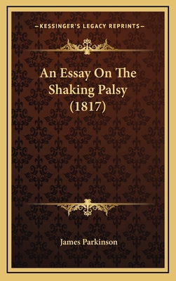 An Essay On The Shaking Palsy (1817) 1168908698 Book Cover