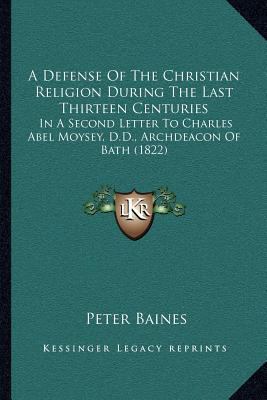 A Defense Of The Christian Religion During The ... 1164025163 Book Cover