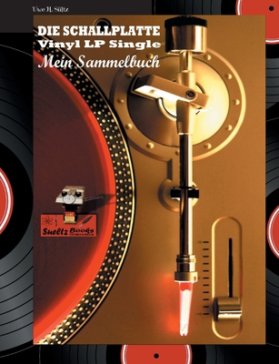 DIE SCHALLPLATTE Vinyl LP Single - Mein Sammelbuch [German] 3755741962 Book Cover